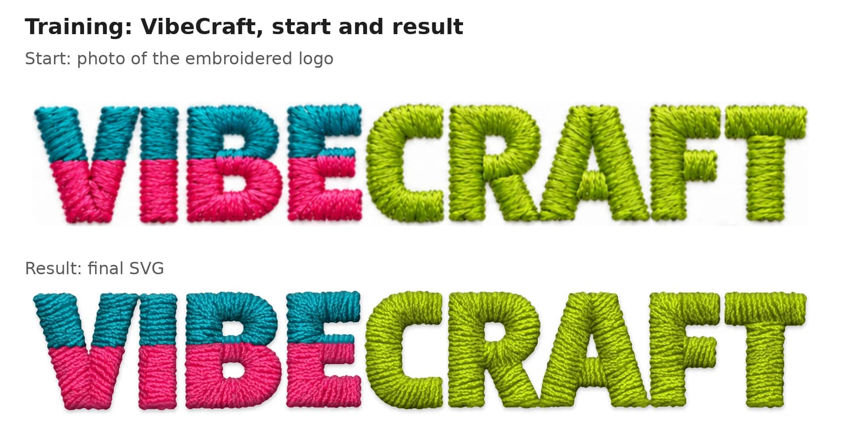 Training start and result: the photo of the VibeCraft embroidered logo above, the final SVG below
